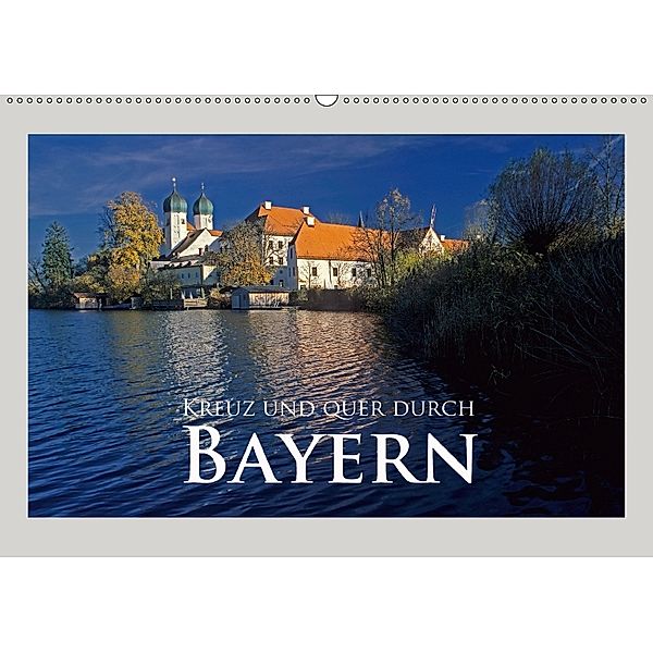 Kreuz und quer durch Bayern (Wandkalender 2018 DIN A2 quer), Rick Janka