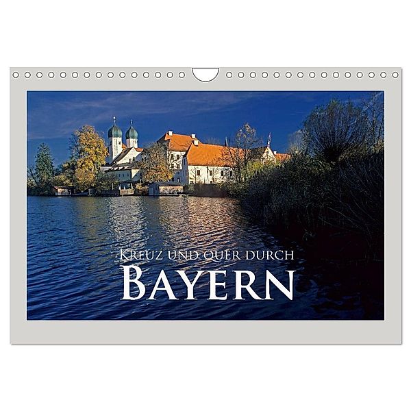 Kreuz und quer durch Bayern (Wandkalender 2024 DIN A4 quer), CALVENDO Monatskalender, Rick Janka