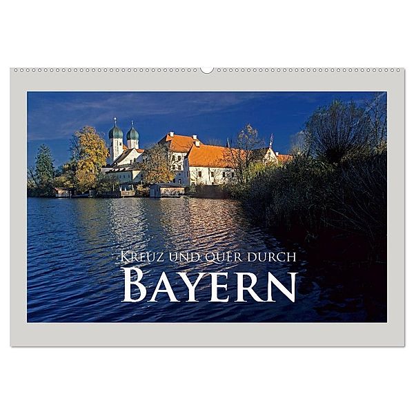 Kreuz und quer durch Bayern (Wandkalender 2025 DIN A2 quer), CALVENDO Monatskalender, Calvendo, Rick Janka