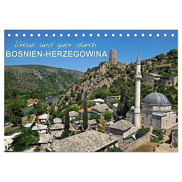 Kreuz und quer durch Bosnien-Herzegowina (Tischkalender 2024 DIN A5 quer), CALVENDO Monatskalender, Bernd Zillich