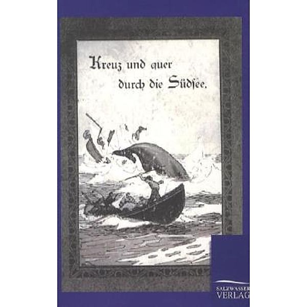 Kreuz und quer durch die Südsee, A. Feinberg, A. Fuchs