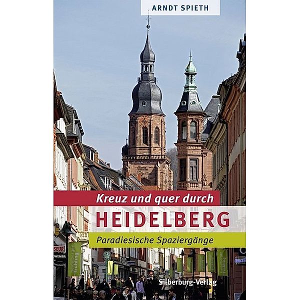 Kreuz und quer durch Heidelberg, Arndt Spieth