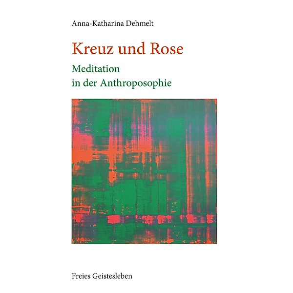 Kreuz und Rose, Anna-Katharina Dehmelt
