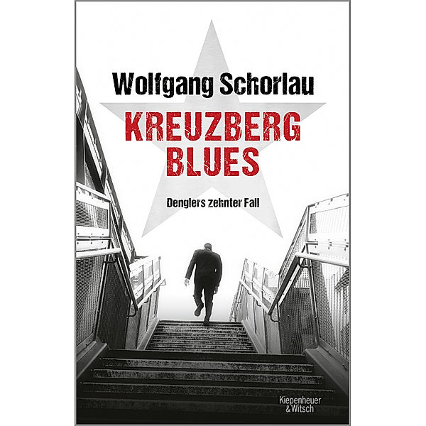 Kreuzberg Blues / Georg Dengler Bd.10, Wolfgang Schorlau
