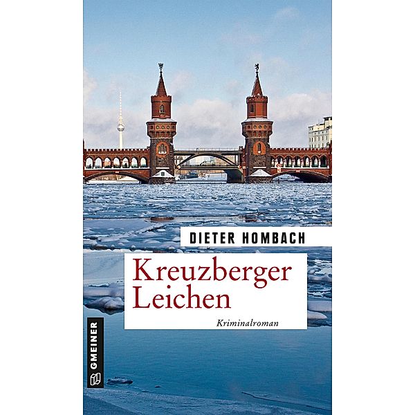 Kreuzberger Leichen / Kommissar Hartenfels, Dieter Hombach