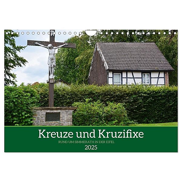 Kreuze und Kruzifixe rund um Simmerath in der Eifel (Wandkalender 2025 DIN A4 quer), CALVENDO Monatskalender, Calvendo, Jean-Louis Glineur