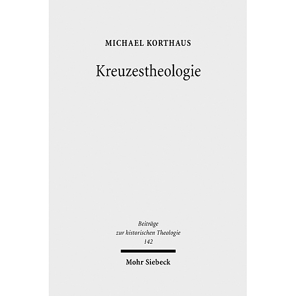 Kreuzestheologie, Michael Korthaus