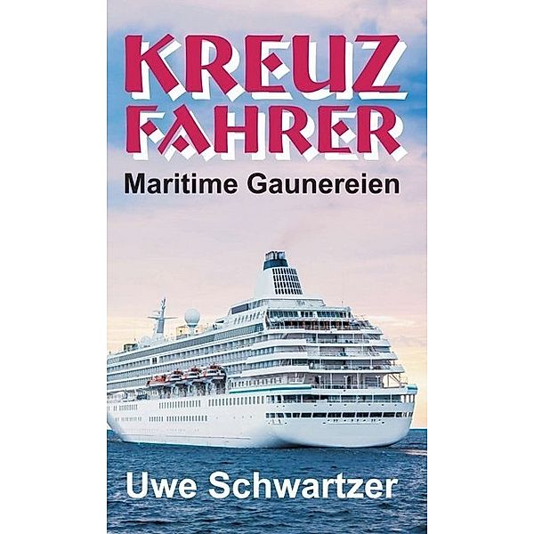 Kreuzfahrer, Uwe Schwartzer