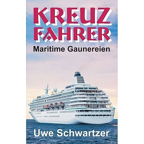 Kreuzfahrer, Uwe Schwartzer