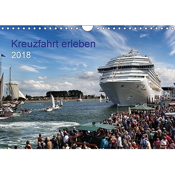 Kreuzfahrt erleben (Wandkalender 2018 DIN A4 quer), Udo Horn