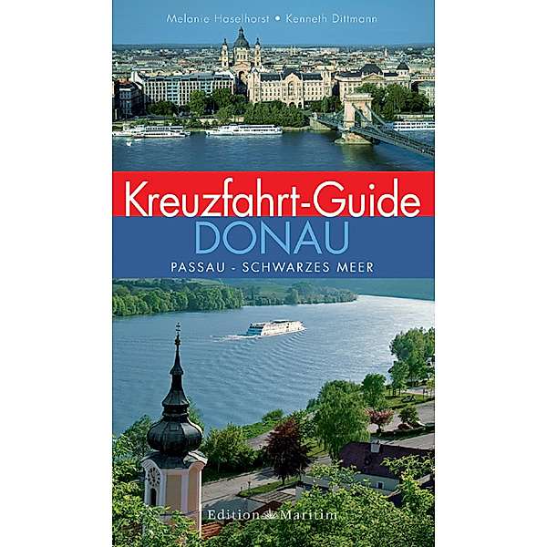 Kreuzfahrt-Guide Donau, Melanie Haselhorst, Kenneth Dittmann