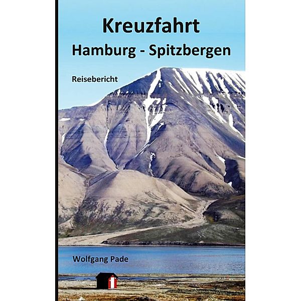Kreuzfahrt Hamburg - Spitzbergen, Wolfgang Pade