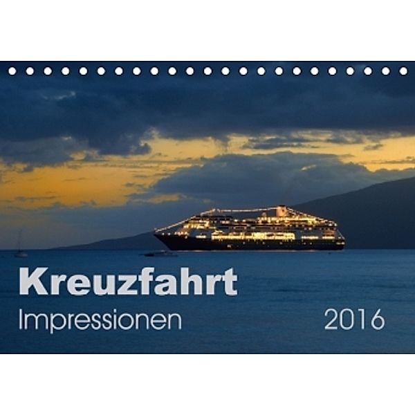 Kreuzfahrt Impressionen (Tischkalender 2016 DIN A5 quer), Uwe Bade