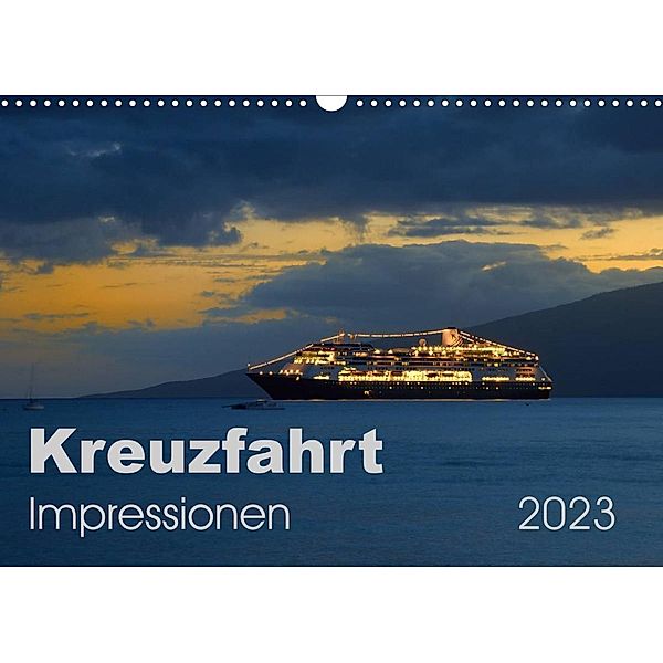 Kreuzfahrt Impressionen (Wandkalender 2023 DIN A3 quer), Uwe Bade