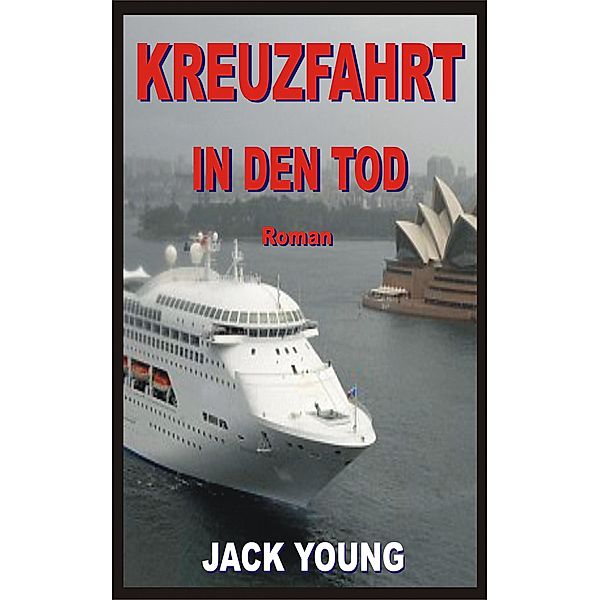 Kreuzfahrt in den Tod, Jack Young