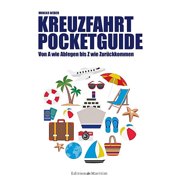 Kreuzfahrt Pocketguide / Kreuzfahrten, Monika Weber