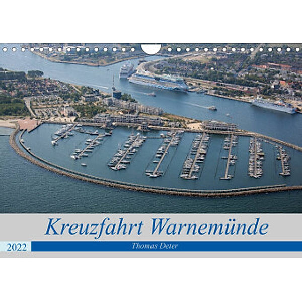 Kreuzfahrt Warnemünde (Wandkalender 2022 DIN A4 quer), Thomas Deter