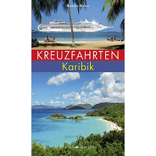 Kreuzfahrten Karibik, Monika Weber