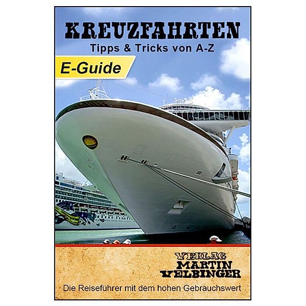 Kreuzfahrten Tipps & Tricks von A-Z - VELBINGER Reiseführer, Martin Velbinger