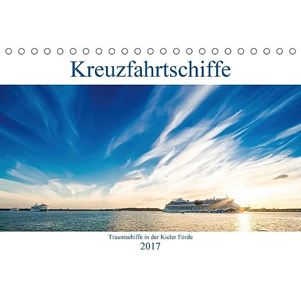 Kreuzfahrtschiffe 2017 (Tischkalender 2017 DIN A5 quer), Micha Tuschy