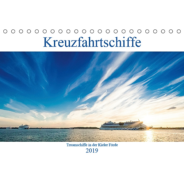 Kreuzfahrtschiffe 2019 (Tischkalender 2019 DIN A5 quer), Micha Tuschy