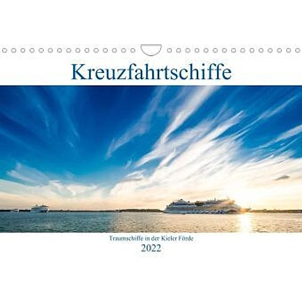 Kreuzfahrtschiffe 2022 (Wandkalender 2022 DIN A4 quer), Micha Tuschy