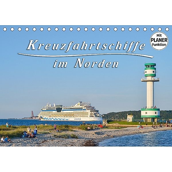 Kreuzfahrtschiffe im Norden (Tischkalender 2018 DIN A5 quer), Rainer Kulartz