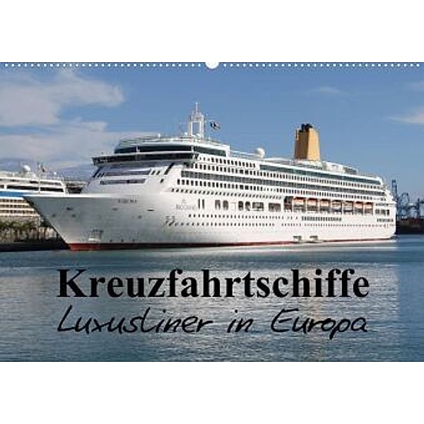 Kreuzfahrtschiffe in Europa (Premium, hochwertiger DIN A2 Wandkalender 2022, Kunstdruck in Hochglanz), Patrick le Plat