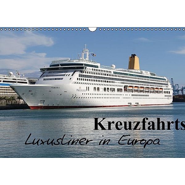 Kreuzfahrtschiffe in Europa (Wandkalender 2016 DIN A3 quer), Patrick le Plat