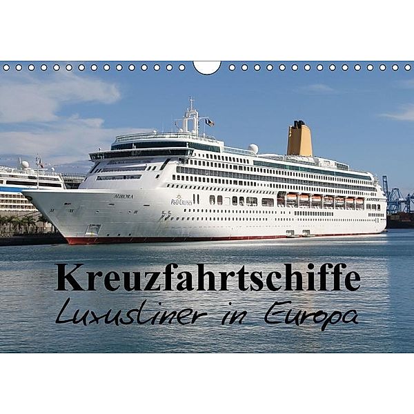Kreuzfahrtschiffe in Europa (Wandkalender 2017 DIN A4 quer), Patrick le Plat
