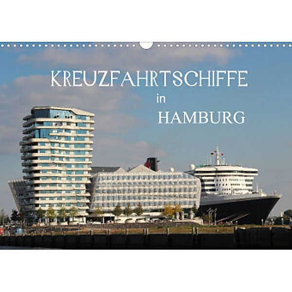 Kreuzfahrtschiffe in Hamburg (Wandkalender 2022 DIN A3 quer), Matthias Brix - Studio Brix