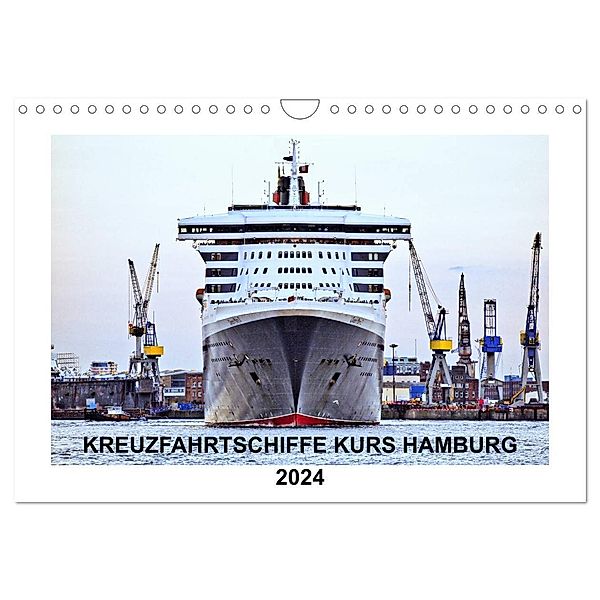 Kreuzfahrtschiffe Kurs Hamburg 2024 (Wandkalender 2024 DIN A4 quer), CALVENDO Monatskalender, Christoph Stempel