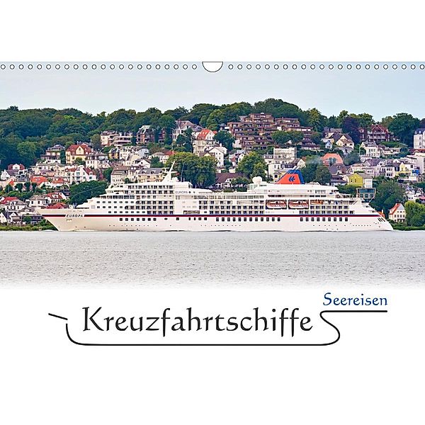 Kreuzfahrtschiffe Seereisen (Wandkalender 2021 DIN A3 quer), Rainer Kulartz