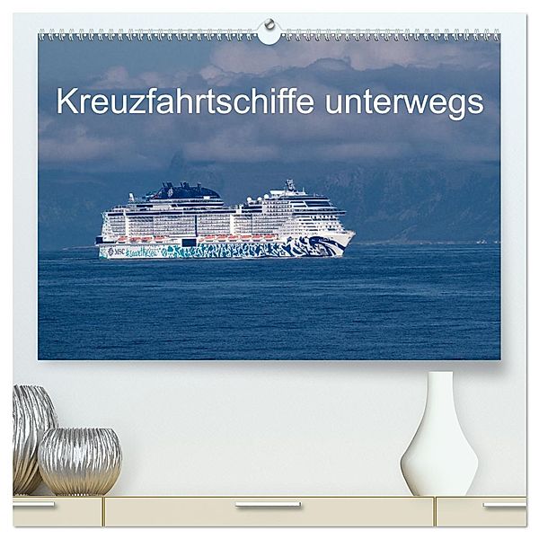 Kreuzfahrtschiffe unterwegs (hochwertiger Premium Wandkalender 2025 DIN A2 quer), Kunstdruck in Hochglanz, Calvendo, Bruno Pohl