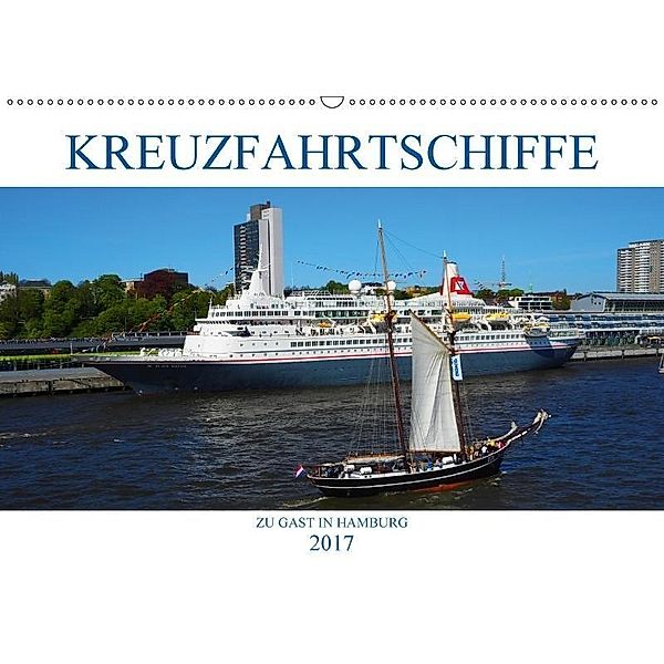 Kreuzfahrtschiffe zu Gast in Hamburg (Wandkalender 2017 DIN A2 quer), Christoph Stempel