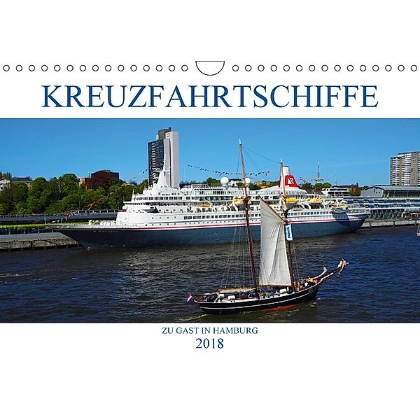 Kreuzfahrtschiffe zu Gast in Hamburg (Wandkalender 2018 DIN A4 quer), Christoph Stempel