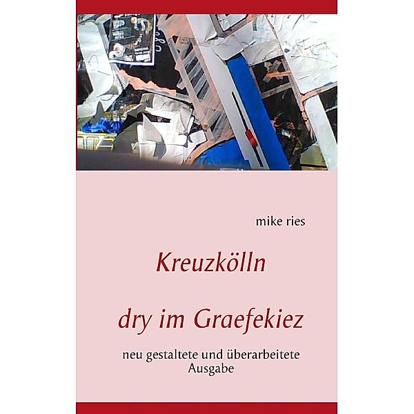 Kreuzkölln, Mike Ries