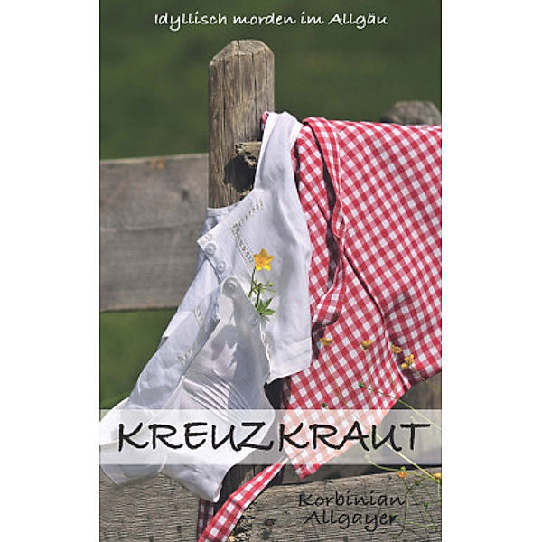 Kreuzkraut, Korbinian Allgayer