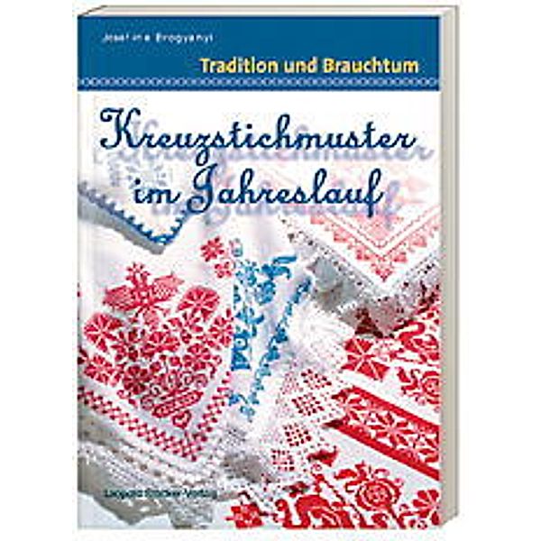 Kreuzstichmuster im Jahreslauf, Josefine Brogyanyi