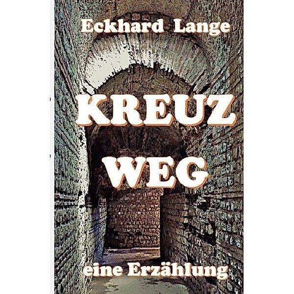 Kreuzweg, Eckhard Lange