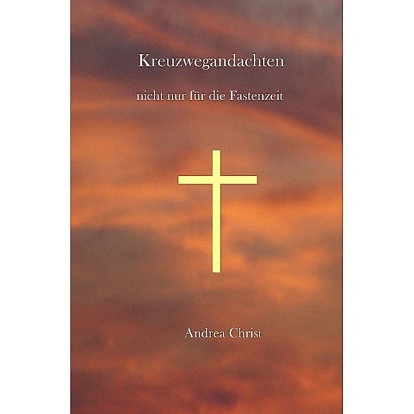 Kreuzwegandachten, Andrea Christ