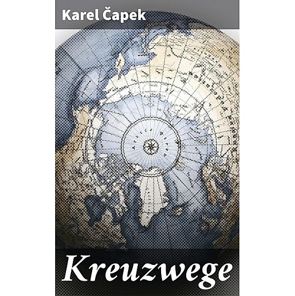 Kreuzwege, Karel Capek