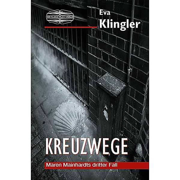 Kreuzwege / Maren Mainhardt ermittelt Bd.3, Eva Klingler