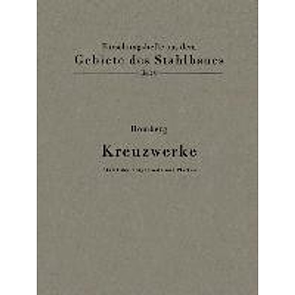 Kreuzwerke / Forschungshefte aus dem Gebiete des Stahlbaues Bd.8, Hellmut Homberg