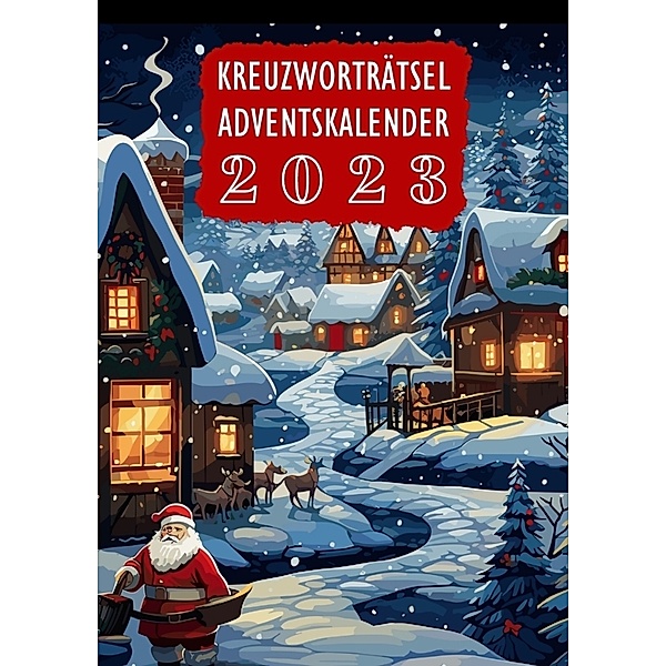 Kreuzworträtsel Adventskalender 2023 | Weihnachtsgeschenk, Isamrätsel Verlag
