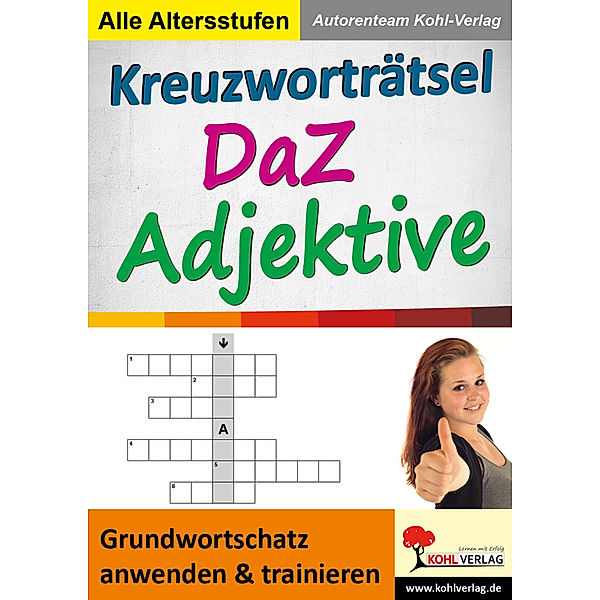 Kreuzworträtsel DaZ - Adjektive, Autorenteam Kohl-Verlag
