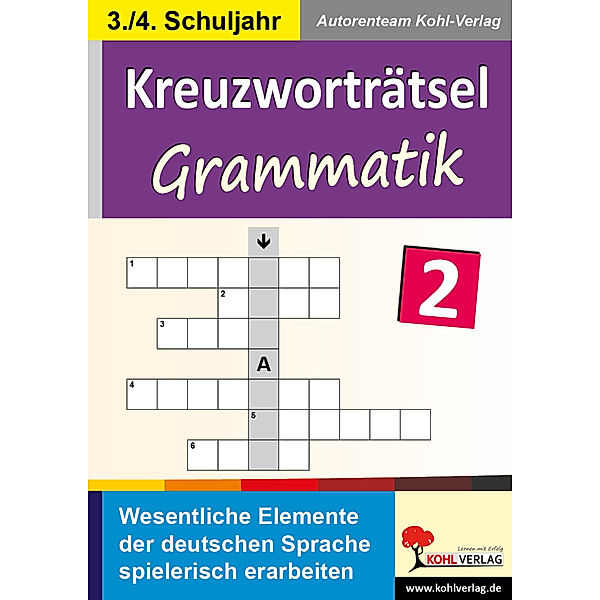 Kreuzworträtsel Grammatik.Bd.2, Autorenteam Kohl-Verlag