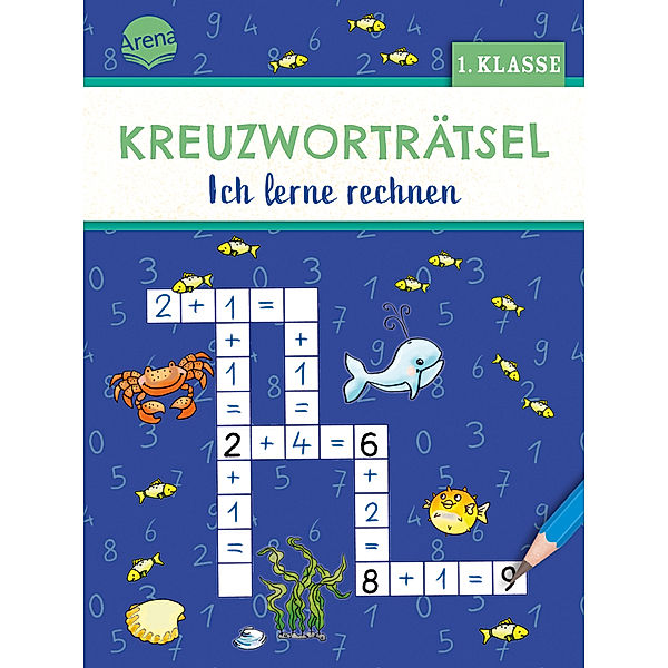 Kreuzworträtsel. Ich lerne rechnen (1. Klasse), Holger Geßner