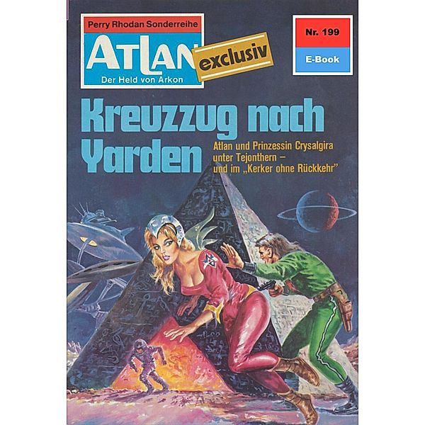 Kreuzzug nach Yarden (Heftroman) / Perry Rhodan - Atlan-Zyklus ATLAN exklusiv / USO Bd.199, Clark Darlton