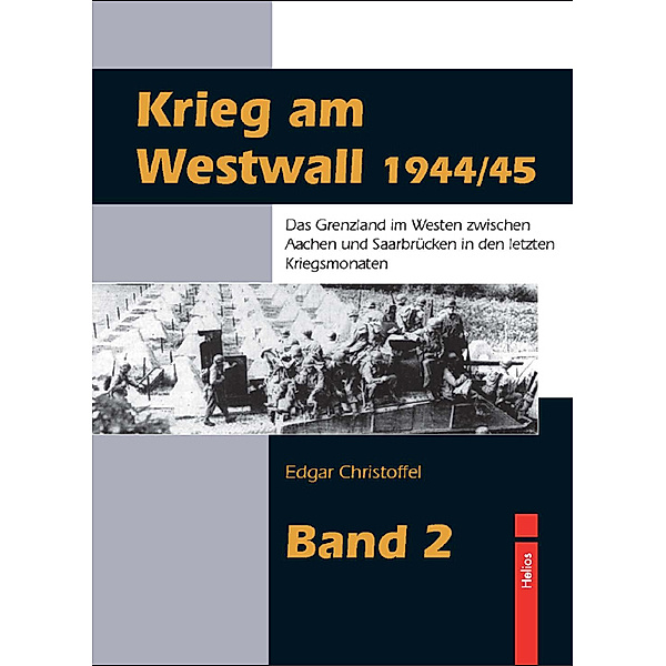 Krieg am Westwall 1944/45.Bd.2, Edgar Christoffel